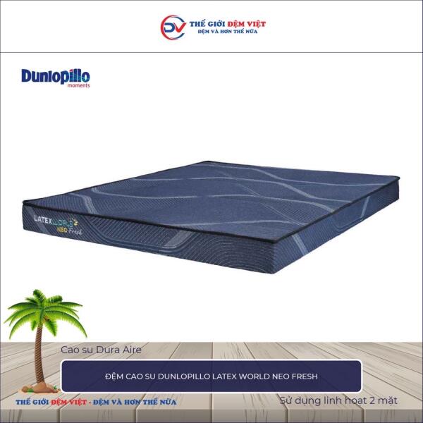 Đệm cao su Dunlopillo Latex World Neo Fresh 3